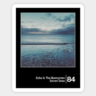 Echo & The Bunnymen - Seven Seas / Minimalist Graphic Artwork Design Magnet